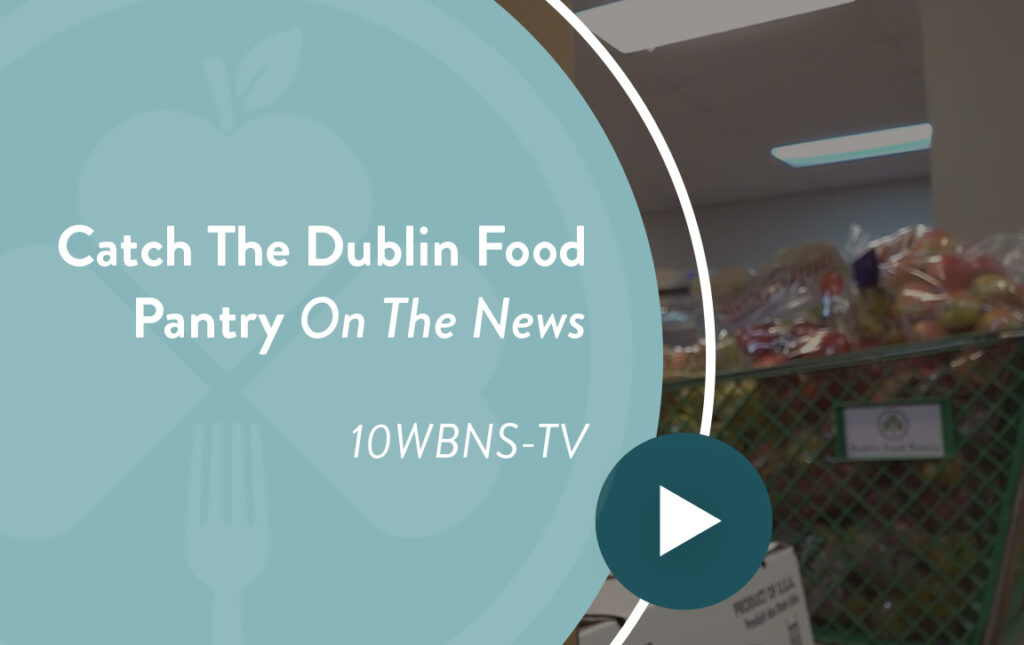 "Catch The Dublin Food Pantry On The News 10WBNS-TV"